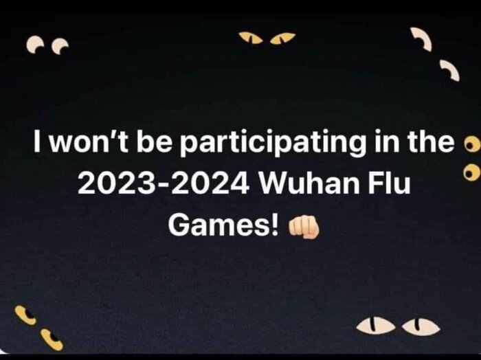 Svart bakgrund, text om avståndstagande från "2023-2024 Wuhan Flu Games", omgiven av emojiögon och stängd näve.