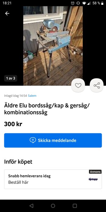 En äldre Elu bordsåg till salu, utomhus, på trädäck, skugga, annonsskärmdump, pris 300 kr.