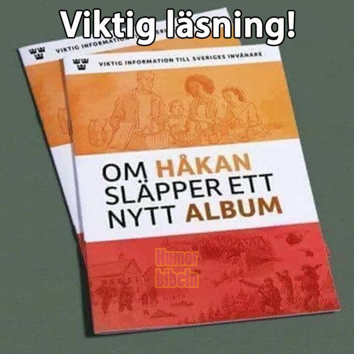 Pamfletter med texten "Viktig läsning!" och skämt om ett nytt album av Håkan. Humoristisk kontext.