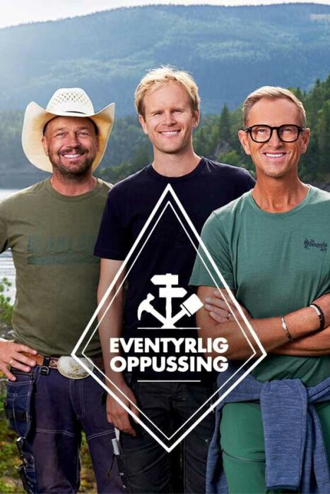 Tre leende män utomhus med naturscen bakom. Text: "Eventyrlig Oppussing" med logo. Renoveringsrelaterad marknadsföring.