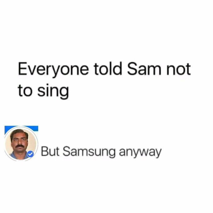 Ett skämt om namnet "Samsung" med en ordlek på "Sam" och "sing".