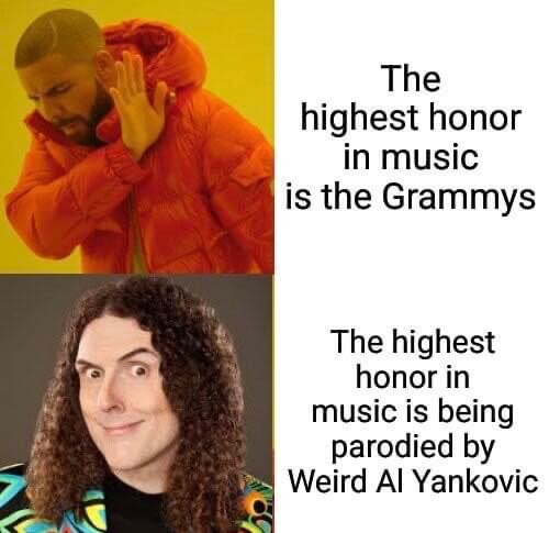 Meme med två paneler, ovanliggande text om musikaliska ärofulla erkännanden, Grammy-priser kontra Weird Al Yankovic-parodier.