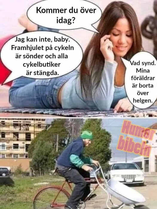 Tvådelad bild med pratbubblor, kvinna ljuger i telefon, man cyklar med skottkärra som framhjul, humoristisk text.