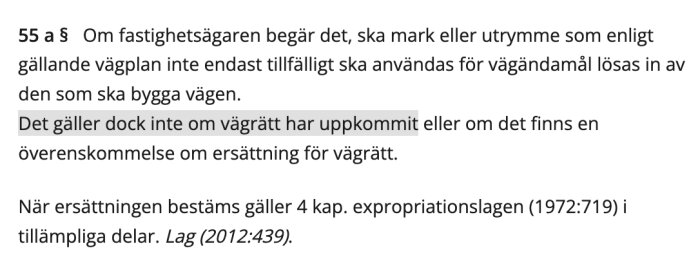 Textutdrag för fastighetsägares rätt vid vägbygge, expropriationslagen omnämnd, svensk lagtext.