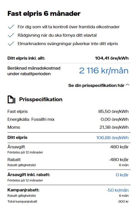 Energiavtal för fast elpris på sex månader, inklusive prisspecifikation och månatliga kostnader.