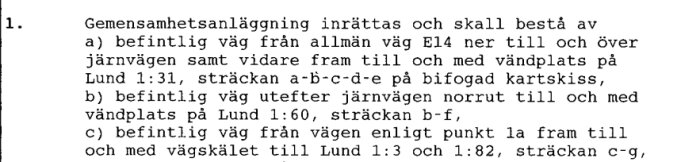 Svensk text som beskriver väganläggning och sträckor relaterade till kartskiss, hänvisar till specifika lund fastigheter.