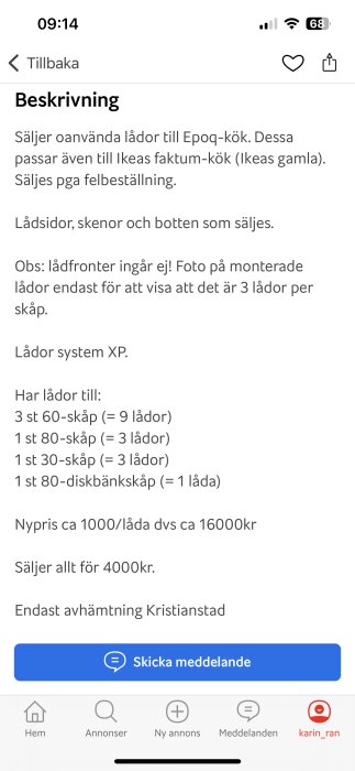 Oanvända kökslådor till Epok/Ikea Faktum säljes, felbeställning, avhämtning i Kristianstad. Pris 4000 kr för paketet.