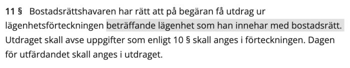 Svensk text om bostadsrättshavares rätt till utdrag ur lägenhetsförteckning. Juridisk, svart text på vit bakgrund.