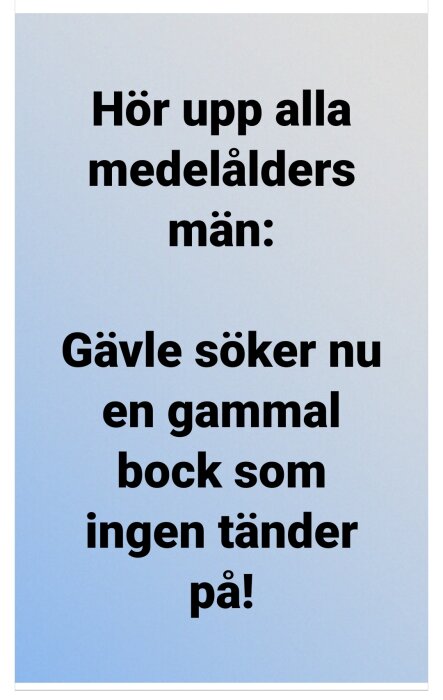 Textmeddelande på svenska, humoristisk vädjan till medelålders män, Gävle-relaterat innehåll.