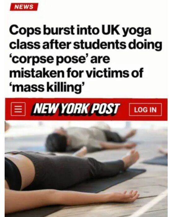 Artikel om poliser som stormar yogaklass i UK, felaktigt misstänkt masskjutning, elever i savasana-pose.