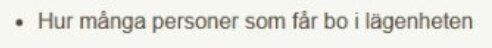 Svart text på vit bakgrund med fråga om antal personer tillåtna i en lägenhet.