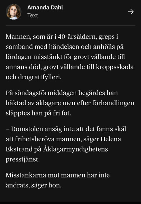 Text om en man anhållen för brott, men frisläppt. Artikel av Amanda Dahl.