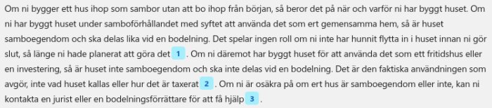 Det verkar vara en text om regler för samboegendom och hur det hanteras vid separation, råd för taxering och kontaktuppgifter för juridisk hjälp.