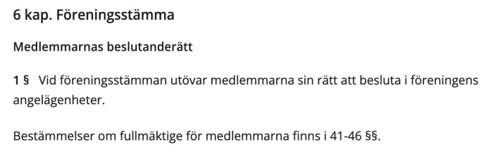 Svensk text om föreningsstämma och medlemmars beslutsrätt från lag- eller regeldokument.