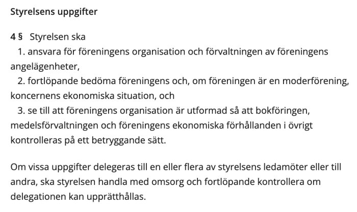 Text om styrelsens ansvar och ekonomisk förvaltning i en organisation eller förening.