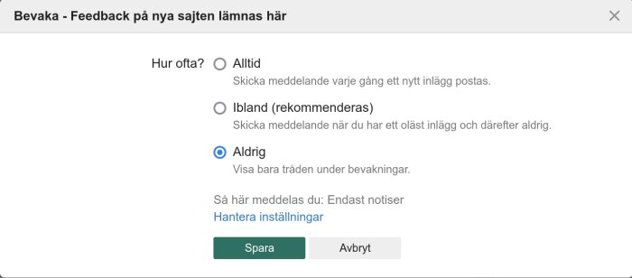 Inställningsfönster för notifieringar på en webbsida. Alternativ: Alltid, Ibland, Aldrig. Knappar: Spara, Avbryt.