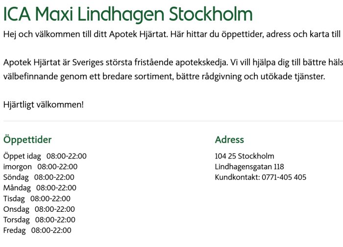 Information om ICA Maxi Lindhagen i Stockholm, innehåller Apotek Hjärtat, öppettider, adress och kontaktuppgifter.