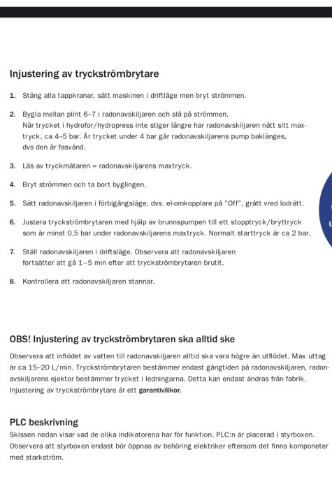 Instruktioner för tryckströmbrytarejustering på svenska; varning om att endast behörig elektriker ska öppna styrlådan.