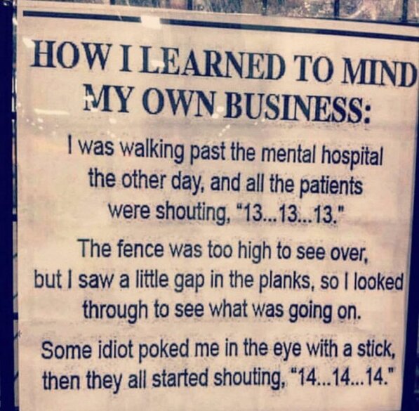 Skämtande text om att lära sig inte lägga sig i andras affärer, uppvisande en humoristisk situation vid mentalsjukhus.