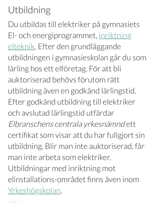 Svensk text om att bli elektriker: Utbildning, krav, lärlingstid, auktorisation, yrkeshögskolan.