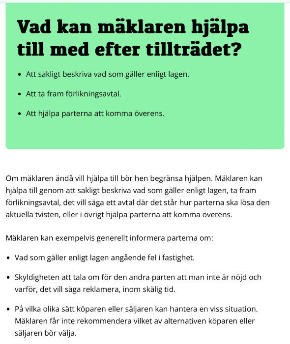 Svensk text om mäklares roll efter fastighetstillträde: lagliga råd, förlikningsavtal, konfliktlösning, informationsansvar.