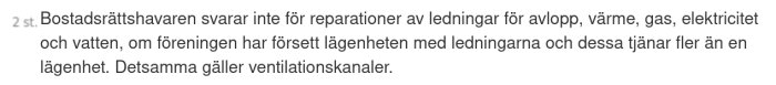 Text på svenska om bostadsrättshavares ansvar för reparationer av gemensamma ledningar.