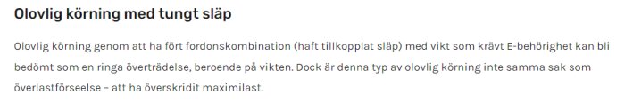 Text om olaglig körning med tungt släp, E-behörighet krav, lindrig överträdelse och maximalvikt överskridande.