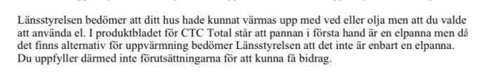 Text på svenska om uppvärmningsalternativ för hus och en myndighets bedömning angående bidrag.