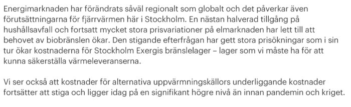Text på svenska om energimarknadens påverkan på fjärrvärme och bränslekostnader i Stockholm.