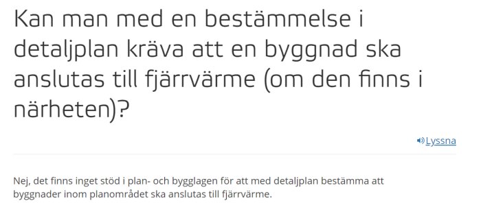 Text på svenska om detaljplaner och krav på fjärrvärmeanslutning av byggnader; innehåller även lyssningsfunktion.