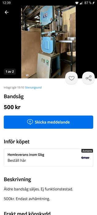 En äldre, använd bandsåg till salu; ej testad, endast avhämtning; kostar 500 kronor.