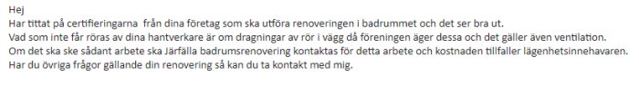 Text i e-post om certifieringar, badrumsrenovering, rördragningar och kontaktinformation för frågor om renovering.