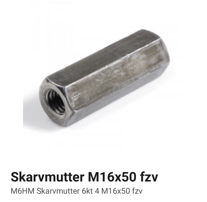 Metallisk skarvmutter, M16x50 storlek, förzinkad, sexkantform, invändiga gängor.