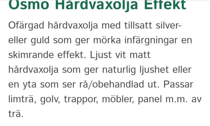 Text om Osmo hårdvaxolja med effekter för trä, innehåller användningsområden och finishalternativ.