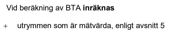 Text på svenska om beräkning av bruttoarea (BTA) inom byggnadsteknik, hänvisar till mätvärda utrymmen.