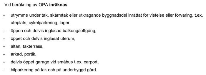 Svensk text som listar vad som räknas in i OPA-beräkning, inklusive uterum och balkonger.