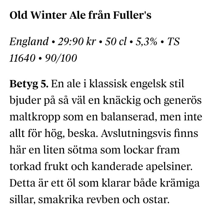 Recension av Old Winter Ale från Fuller's, högt betyg, beskrivning av smak och matkombinationer.