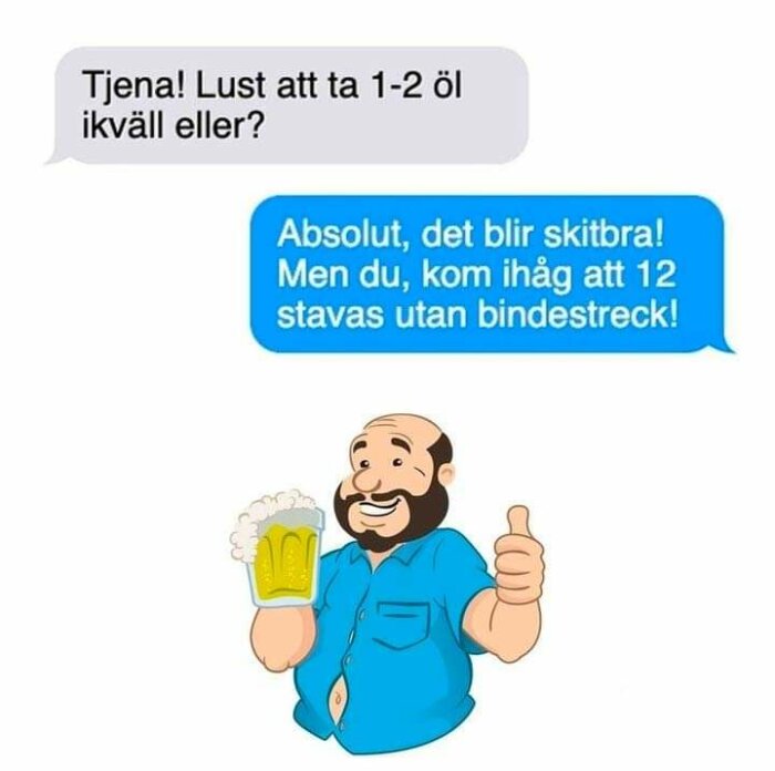 Skämtsamt textmeddelande, man med öl ger tummen upp, missförstånd om antal öl, stavningen av "12".