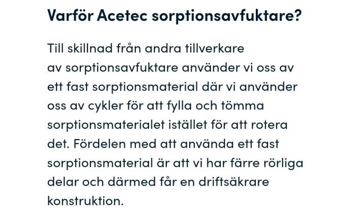 Text om Acetec sorptionsavfuktare och deras unika fasta sorptionsmaterial för driftsäkra konstruktioner.