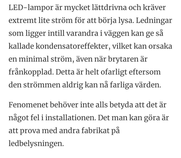 Svensk text om LED-lampor, kondensatoreffekter, säkerhet och att byta fabrikat för belysning.