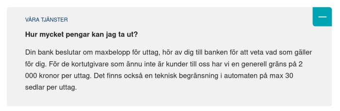 Svensk text om uttagsgränser, banktjänster, 2000 kronor max, teknisk gräns 30 sedlar.