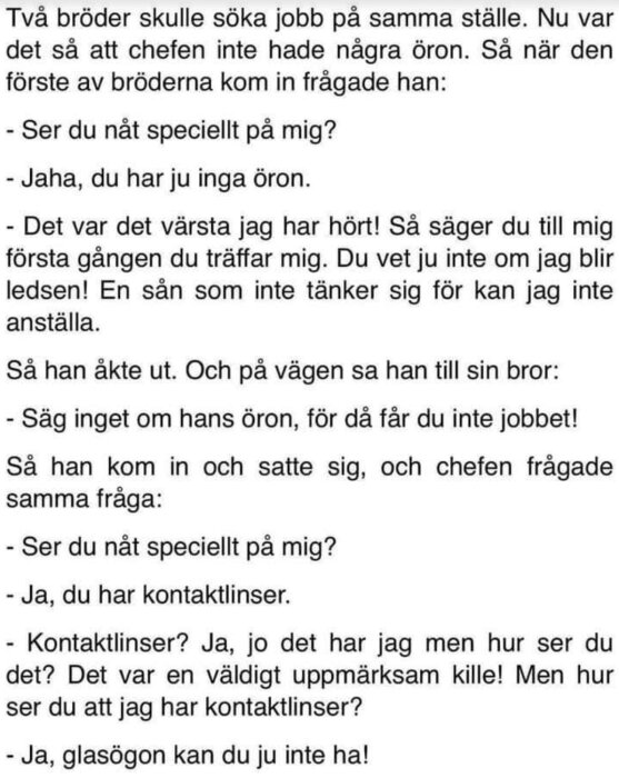 Textskämt, två bröder söker jobb, en utan öron, missförstånd, kontaktlins kommentar, humoristisk dialog.