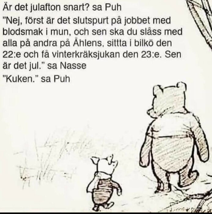 Illustration av Nalle Puh och Nasse med konversation om jul och arbete. Svartvit, nostalgisk, humoristisk text.