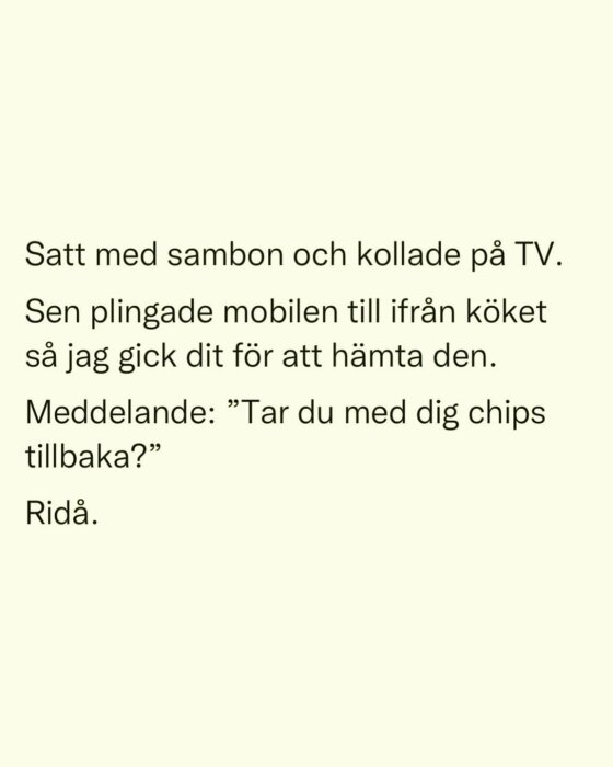 En skärmavbild av ett textmeddelande som berättar en kvick historia om chips.