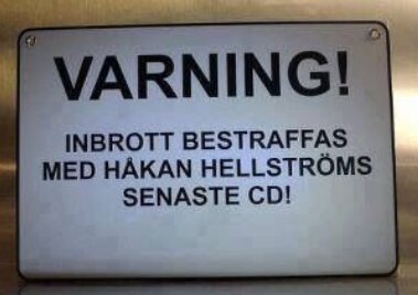 Skylt med humoristisk varning om inbrott som "bestraffas" med en artist's CD.