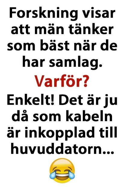 Text med skämt om män som tänker bäst under samlag, kopplat till "inkopplad kabel". Gråtande skratt-emoji undertill.