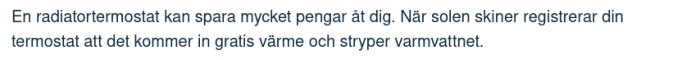 Text om fördelar med radiatortermostat som känner av solvärme och reglerar värme/varmvatten.