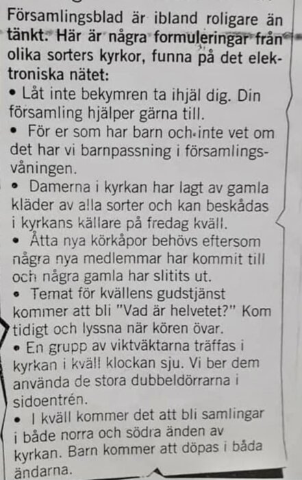 Text med humoristiska kyrkformuleringar; bekymer, gamla kläder, körens övning, viktavdelningens möte, dop.