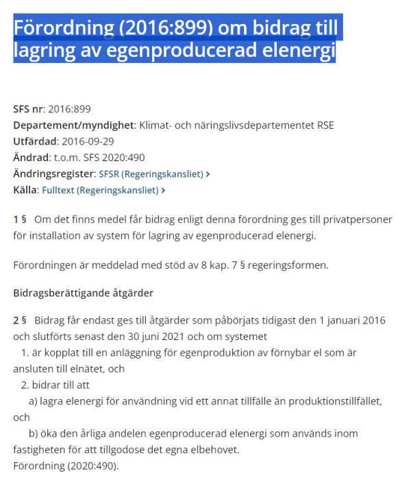 Svensk författningstext om bidrag för lagring av egenproducerad förnybar energi, daterad 2016, ändrad 2020.