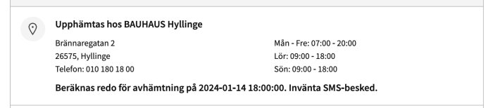 Informationsmeddelande om vara redo för upphämtning hos BAUHAUS med adress, telefon, öppettider och avhämtningsdatum.